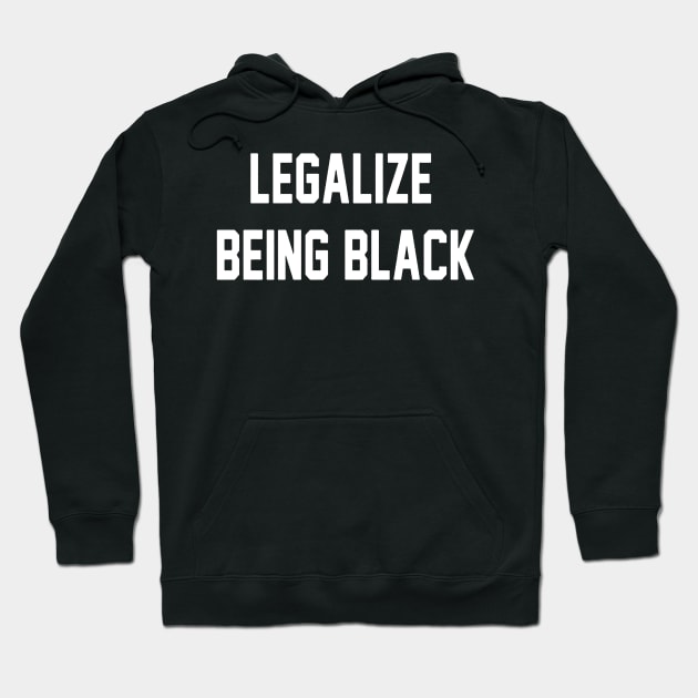 Legalize Being Black Stay Woke Hoodie by akkadesigns